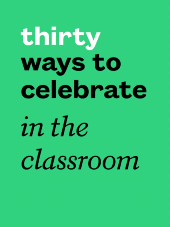 30 ways to celebrate in the classroom