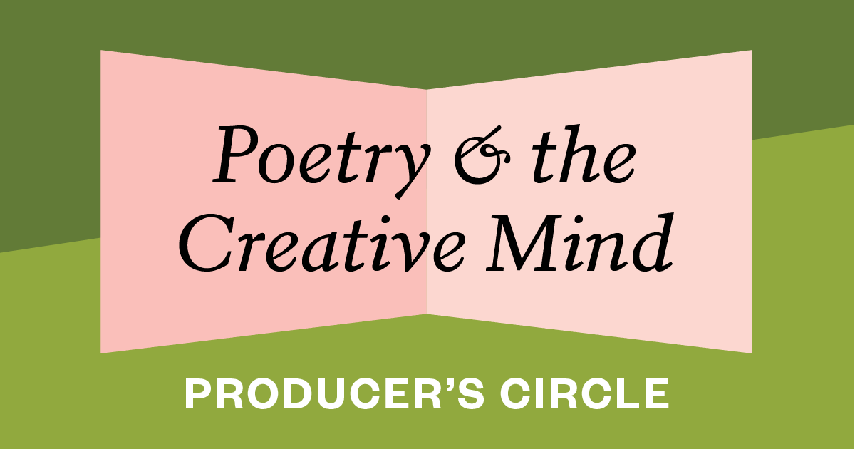 Poetry & the Creative Mind Producers Circle