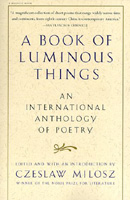A Book of Luminous Things: An International Anthology