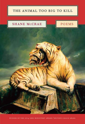 The Animal Too Big to Kill by Shane McCrae