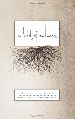 Child of Nature by Luljeta Lleshanaku