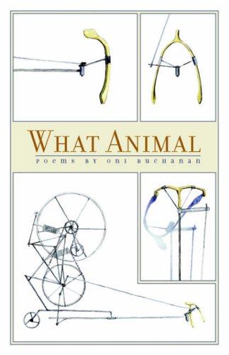 What Animal by Oni Buchanan