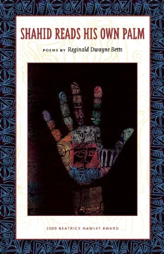 Shahid Reads His Own Palm by Reginald Dwayne Betts