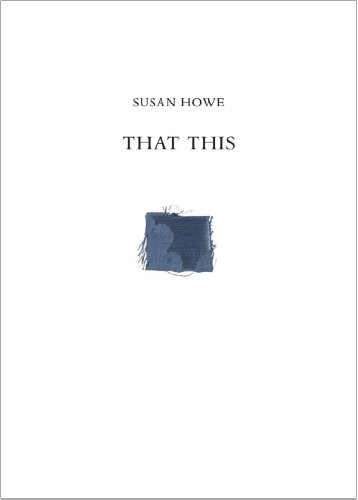 That This by Susan Howe