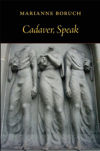 Cadaver, Speak by Marianne Boruch