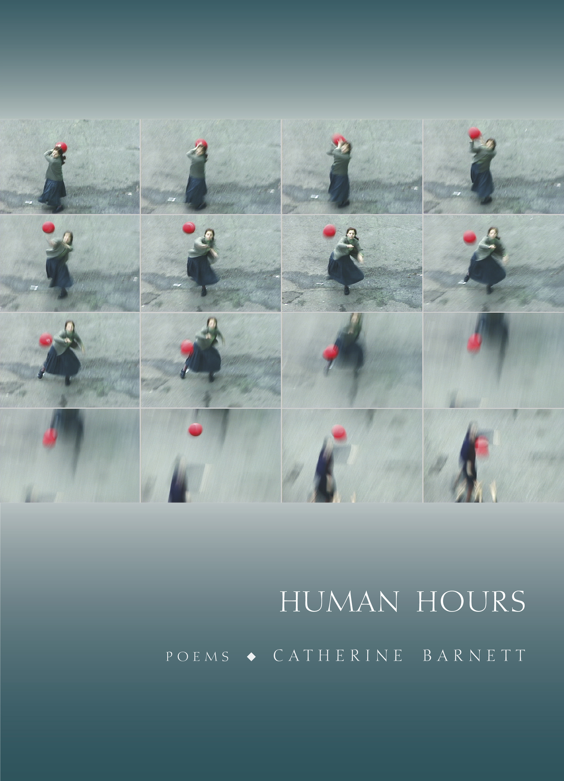 Human Hours (Graywolf Press, September 2018)