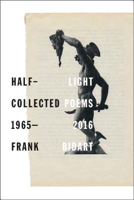 Half-light: Collected Poems 1965–2016 (Farrar, Straus and Giroux, August 2017)