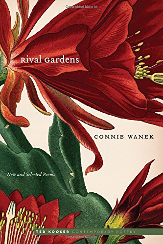 Rival Gardens by Connie Wanek