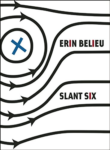 Slant Six by Erin Belieu