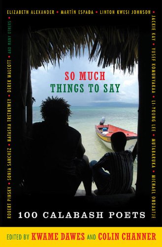 So Much Things to Say: 100 Calabash Poets