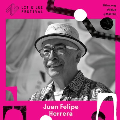 Lit & Luz Festival image featuring Juan Felipe Herrera