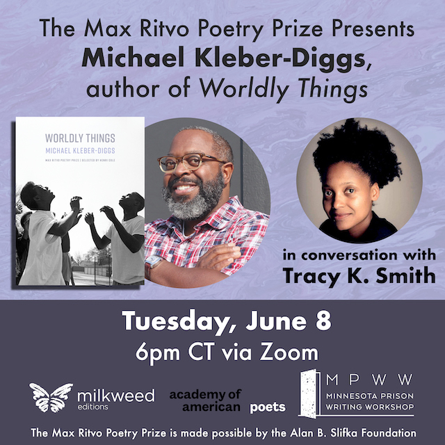 Promotional image for "The Max Ritvo Poetry Prize Presents Michael Kleber-Diggs, author of Worldy Things" 