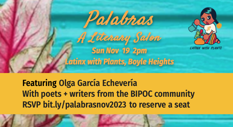 Come enjoy an afternoon with Palabras, a BIPOC-centered literary salon co-hosted with Latinx with Plants, in the open air patio in Boyle Heights, Los Angeles