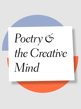 Poetry and the Creative Mind