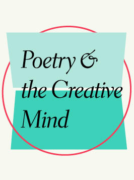 Poetry & the Creative Mind