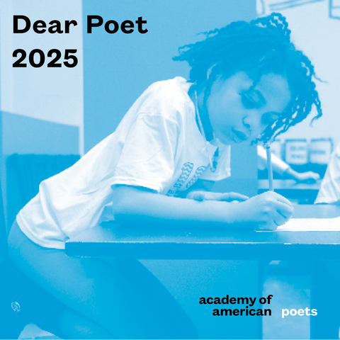 blue and white image of a young student writing. In the corner, black text reads, Dear Poet 2025