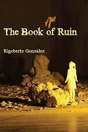 The Book of Ruin (Four Way Books, March 2019)