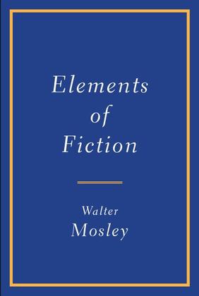 Jacket cover of Elements of Fiction by Walter Mosley