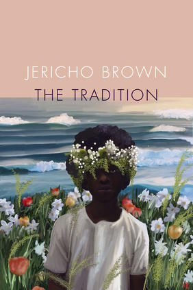 Jacket cover image of The Tradition by Jericho Brown