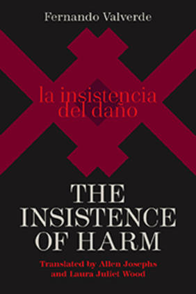 Jacket cover image of The Insistence of Harm by Fernando Valverde