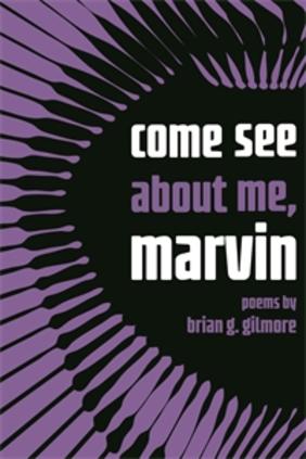 Jacket cover image of come see about me, marvin by brian g. gilmore