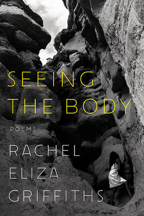Jacket cover image of Seeing the Body by Rachel Eliza Griffiths