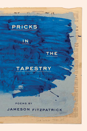 Jacket cover image of Pricks in the Tapestry by Jameson Fitzpatrick 