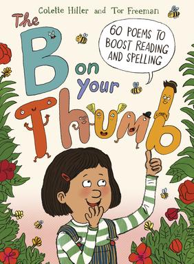 Jacket cover image of The B on Your Thumb: 60 Poems to Boost Reading and Spelling