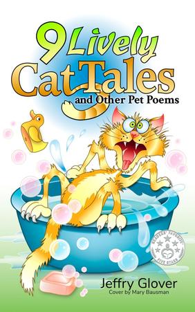 Jacket cover image of 9 Lively Cat Tales & Other Pet Poems by Jeffry Glover