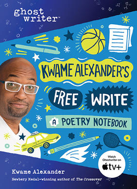 Jacket cover image of Kwame Alexander’s Free Write: A Poetry Notebook by Kwame Alexander
