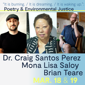 Poetry & Environmental Justice: Dr. Craig Santos Perez, Mona Lisa Saloy, Brian Teare