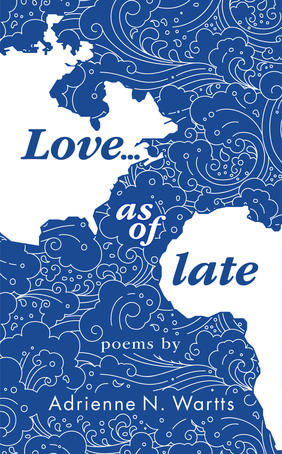 Jacket cover for Love as of Late by Adrienne Wartts