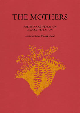 Jacket cover for The Mothers by Dorianne Laux and Leila Chatti