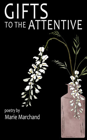 Jacket cover for Gifts to the Attentive by Marie Marchand