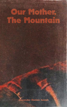 Jacket cover for Our Mother, The Mountain by Alexander Shalom Joseph