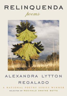 Jacket cover for Relinquenda: Poems by Alexandra Lytton Regalado 