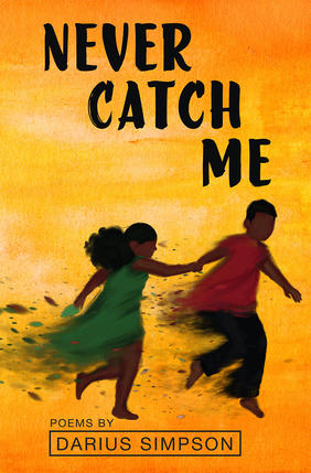 Jacket cover for Never Catch Me by Darius Simpson