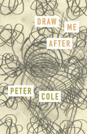 Jacket cover for Draw Me After by Peter Cole