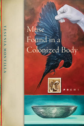 Jacket cover for Muse Found in a Colonized Body by Yesenia Montilla