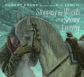 Jacket cover for Stopping By Woods on a Snowy Evening by Robert Frost, illustrated by P.J. Lynch  