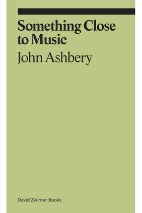 Jacket cover for Something Close to Music by John Ashbery