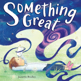 Jacket cover for Something Great by Jeanette Bradley