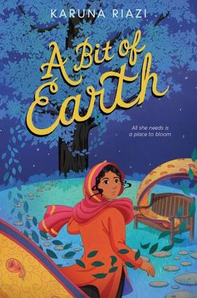 Jacket cover for A Bit of Earth by Karuna Riazi 