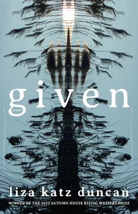 Jacket cover for Given by Liza Katz Duncan