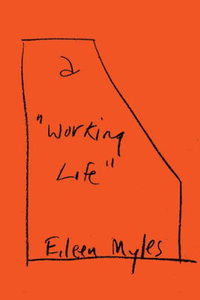 Jacket cover for A “Working Life” by Eileen Myles
