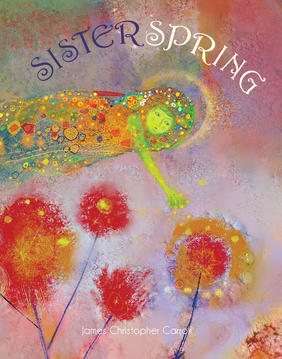 Jacket cover for Sister Spring by James Christopher Carroll