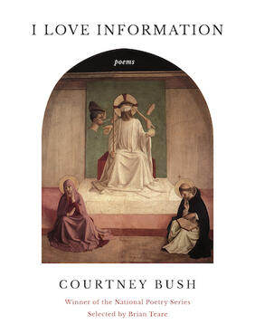 Jacket cover for I Love Information: Poems by Courtney Bush