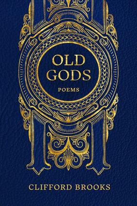 Jacket cover for Old Gods: Poems by Clifford Brooks