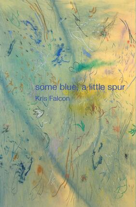 Jacket cover for some blue, a little spur by Kris Falcon