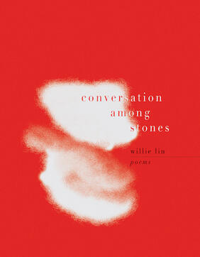 Jacket cover for Conversations Among Stones by Willie Lin